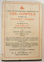 Four Gospels According to the Eastern Version Translated from the Aramaic
