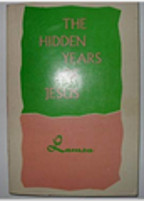 The hidden years of Jesus